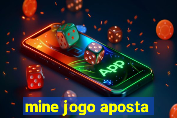mine jogo aposta